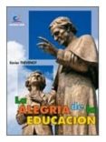 LA ALEGRIA DE LA EDUCACION di THEVENOT, XAVIER 