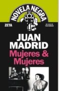 MUJERES & MUJERES: UN CASO DE TONI ROMANO de MADRID, JUAN 