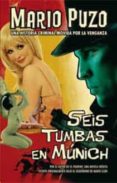 SEIS TUMBAS EN MUNICH de PUZO, MARIO 