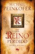 EL REINO PERDIDO de PEINKOFER, MICHAEL 
