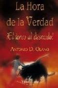 LA HORA DE LA VERDAD EL TORERO AL DESNUDO! de OLANO, ANTONIO D. 