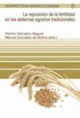 LA REPOSICION DE LA FERTILIDAD EN LOS SISTEMAS AGRARIOS TRADICION ALES di GONZALEZ DE MOLINA, MANUEL 