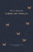 LIBRO DE FAMILIA de GRANDE, FELIX 