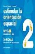 ESTIMULAR LA ORIENTACION ESPACIAL NIVEL 2: PARA NIOS DE 5 AOS de JARQUE GARCIA, JESUS 
