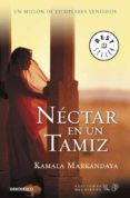 NECTAR EN UN TAMIZ de MARKANDAYA, KAMALA 