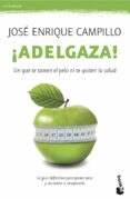 ADELGAZA! de CAMPILLO, JOSE ENRIQUE 