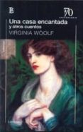 UNA CASA ENCANTADA Y OTROS CUENTOS de WOOLF, VIRGINIA 