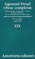 OBRAS COMPLETAS (VOL. XIX): EL YO Y EL ELLO Y OTRAS OBRAS (1923-1 925) de FREUD, SIGMUND 