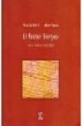 EL FACTOR BORGES: NUEVE ENSAYOS ILUSTRADOS de PAULS, ALAN 
