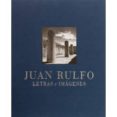 JUAN RULFO LETRAS E IMAGENES de RULFO, JUAN 