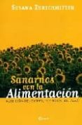 SANARNOS CON LA ALIMENTACION di ZURSCHMITTEN, SUSANA 