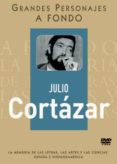JULIO CORTAZAR (GRANDES PERSONAJES A FONDO) (DVD) de CORTAZAR, JULIO  SOLER SERRANO, JOAQUIN 