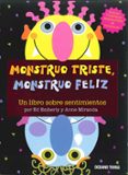 MONSTRUO TRISTE, MONSTRUO FELIZ: UN LIBRO SOBRE SENTIMIENTOS de EMBERLY, ED 