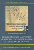 CONMEMORACION DE LA EXPEDICION CIENTIFICA DE CERVERA-QUIROGA-RIZZ O AL SAHARA OCCIDENTAL EN 1886 de RODRIGUEZ ESTEBAN, JOSE ANTONIO 