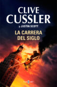 LA CARRERA DEL SIGLO de CUSSLER, CLIVE  SCOTT, JUSTIN 