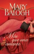 MAS QUE UNA AMANTE di BALOGH, MARY 