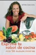 EXPRIME TU ROBOT DE COCINA CON 94 NUEVAS RECETAS de CARNICERO, MARTA 