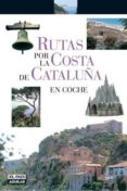 RUTAS POR LA COSTA DE CATALUA de RODRIGUEZ, PAULINO 