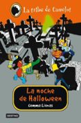 LA TRIBU DE CAMELOT 12: LA NOCHE DE HALLOWEEN de LIENAS, GEMMA 