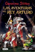 GRANDES HISTORIAS. LAS AVENTURAS DEL REY ARTURO de STILTON, GERONIMO 