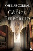 EL CODICE DEL PEREGRINO de CORRAL, JOSE LUIS 