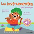 MI PRIMER LIBRO DE SONIDOS: LOS INSTRUMENTOS DEL MUNDO de BILLET, MARION 