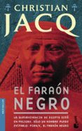 EL FARAON NEGRO de JACQ, CHRISTIAN 
