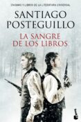 LA SANGRE DE LOS LIBROS de POSTEGUILLO, SANTIAGO 