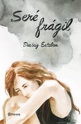 SERE FRAGIL de ESTEBAN, BEATRIZ 
