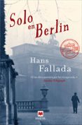 SOLO EN BERLIN de FALLADA, HANS 