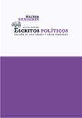 ESCRITOS POLITICOS de BENJAMIN, WALTER 