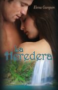 LA HEREDERA di GARQUIN, ELENA 