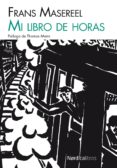 MI LIBRO DE HORAS di MASEREEL, FRANS 
