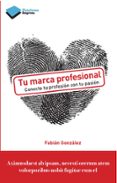 TU MARCA PROFESIONAL di GONZALEZ, FABIAN 
