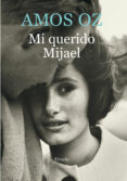 MI QUERIDO MIJAEL de OZ, AMOS 