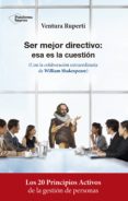 SER MEJOR DIRECTIVO: ESA ES LA CUESTION de RUPERTI, VENTURA 