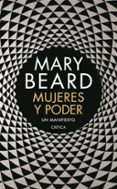 MUJERES Y PODER: UN MANIFIESTO de BEARD, MARY 