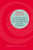 LA MATEMTICA DE LOS DIOSES Y LOS ALGORITMOS DE LOS HOMBRES de ZELLINI, PAOLO 