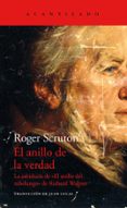 EL ANILLO DE LA VERDAD de SCRUTON, ROGER 