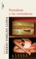 PANTALEON Y LAS VISITADORAS de VARGAS LLOSA, MARIO 