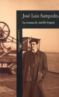LA ESTATUA DE ADOLFO ESPEJO (2 ED.) de SAMPEDRO, JOSE LUIS 