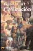 CIVILIZACION: UNA VISION PERSONAL de CLARK, KENNETH 
