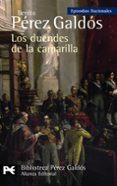 LOS DUENDES DE LA CAMARILLA (EPISODIOS NACIONALES, 33 / CUARTA SE RIE) de PEREZ GALDOS, BENITO 