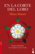 EN LA CORTE DEL LOBO de MANTEL, HILARY 