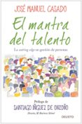 EL MANTRA DEL TALENTO: LA CUTTING EDGE EN GESTION DE PERSONAS de CASADO, JOSE MANUEL 