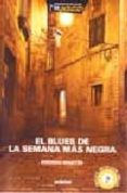 EL BLUES DE LA SEMANA MAS NEGRA (INCLUYE AUDIO-CD) de MARTIN, ANDREU 