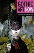 GOTHIC ART NOW: ILUSTRACION GOTICA CONTEMPORANEA di BECKET GRIFFITH, JASMINE 