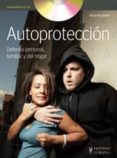 AUTOPROTECCION: DEFENSA PERSONAL, FAMILIAR Y DEL HOGAR de FERNANDEZ, VICTOR 