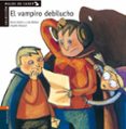 EL VAMPIRO DEBILUCHO di ANTON, ROCIO  NUEZ, LOLA 