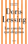LAS CRCELES QUE ELEGIMOS de LESSING, DORIS 
